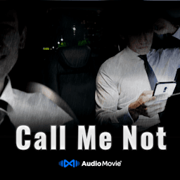 "Call Me Not" by AudioMovie