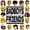 BADBOYS FRIENDS