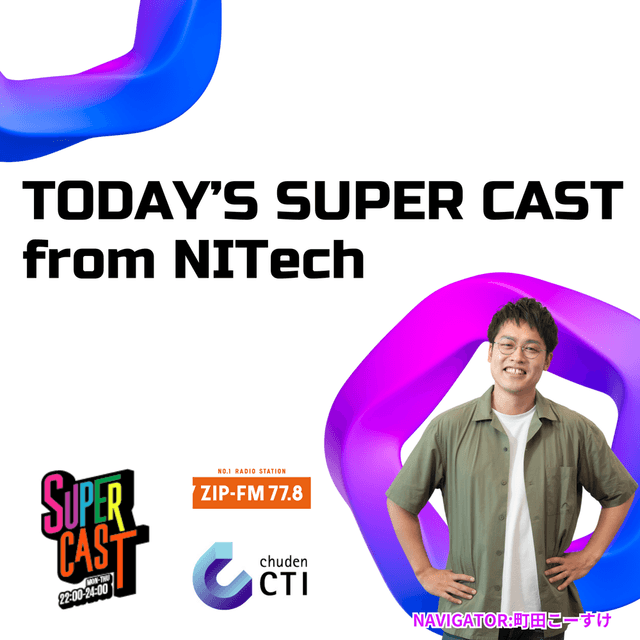 TODAY’S SUPER CAST from NITech