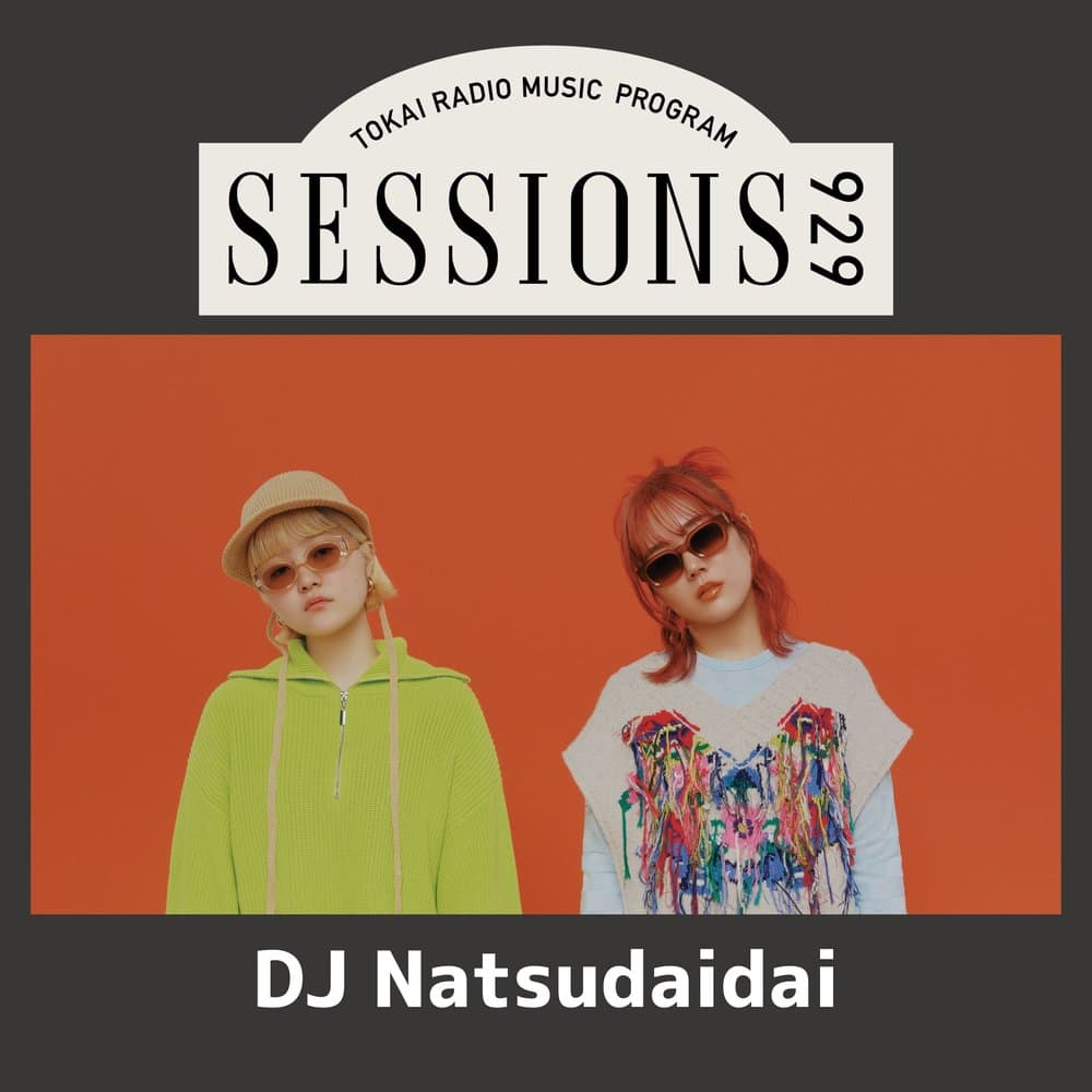 Natsudaidai「SESSIONS 929」