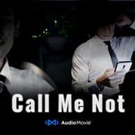 "Call Me Not" by AudioMovie - Introduction