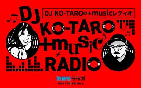 DJ KO-TAROの+musicレディオのヘッダー画像