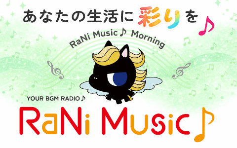 RaNi Music♪Morning