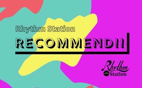 Rhythm Station レコメンド！