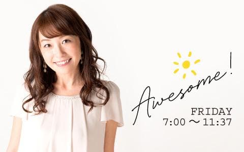 Awesome!(7:00～9:00)