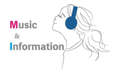 ミュージック＆インフォメーション