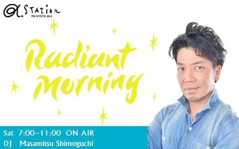 RADIANT MORNING(Sat 9時-11時)