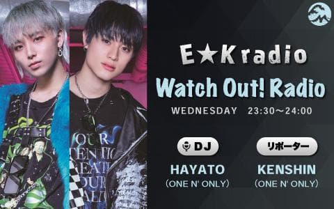 E★K radio 「Watch Out! Radio」のヘッダー画像