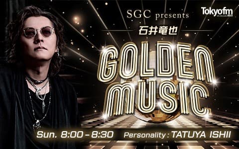 SGC presents 石井竜也 GOLDEN MUSIC