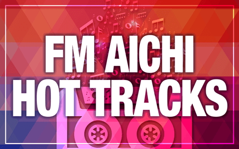 FM AICHI HOT TRACKS