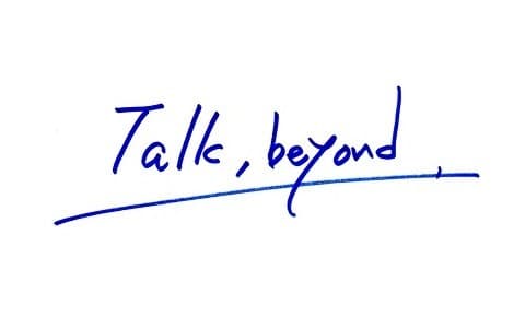 Talk,beyond
