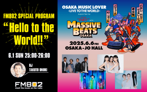 FM802 SPECIAL PROGRAM “ Hello to the World!! ”