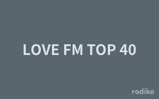 LOVE FM TOP 40のヘッダー画像