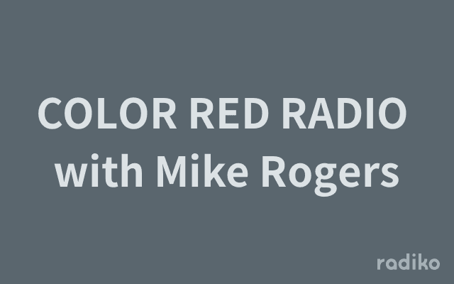 COLOR RED RADIO with Mike Rogersのヘッダー画像
