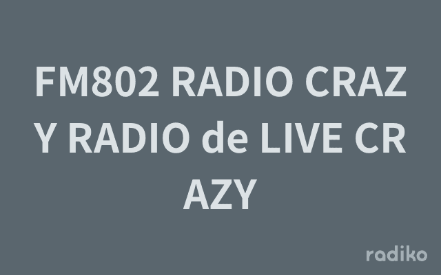 FM802 RADIO CRAZY RADIO de LIVE CRAZYのヘッダー画像
