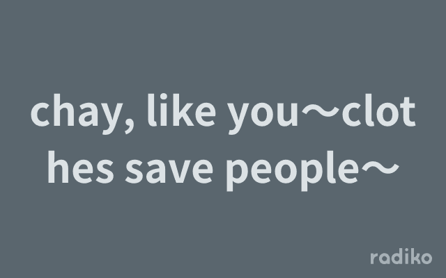 chay, like you～clothes save people～のヘッダー画像