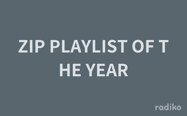 ZIP PLAYLIST OF THE YEARのヘッダー画像