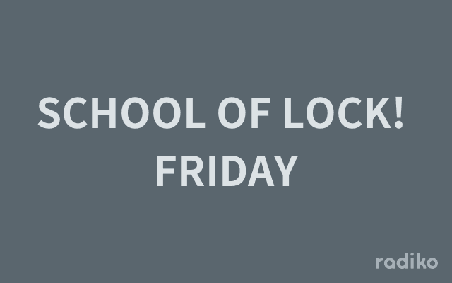 SCHOOL OF LOCK! FRIDAYのヘッダー画像