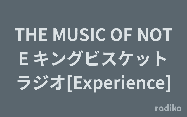 THE MUSIC OF NOTE キングビスケットラジオ[Experience]のヘッダー画像