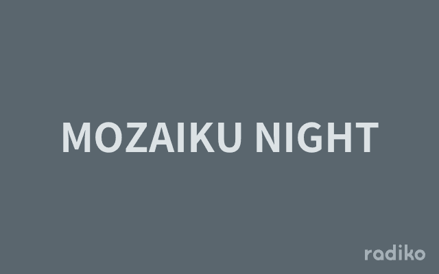 MOZAIKU NIGHTのヘッダー画像