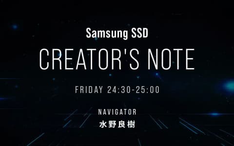 Samsung SSD CREATOR'S NOTE